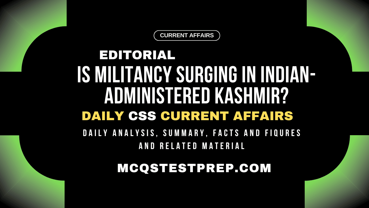 Read more about the article Is Militancy Surging in Indian-Administered Kashmir?