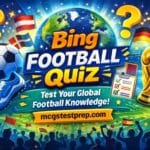Bing Football Quiz: Test Your Global Football Knowledge