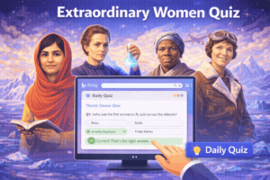 Read more about the article Extraordinary Women Quiz – Celebrate Women Who Changed the World
