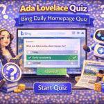 Ada Lovelace Quiz – Bing Daily Homepage Quiz