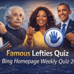 Famous Lefties Quiz – Bing Homepage Weekly Quiz 2026
