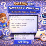 Get Help with Notepad in Windows (Complete Beginner Guide)