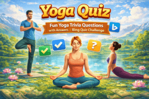 Read more about the article Yoga Quiz – Fun Yoga Trivia Questions with Answers | Bing Quiz Challenge