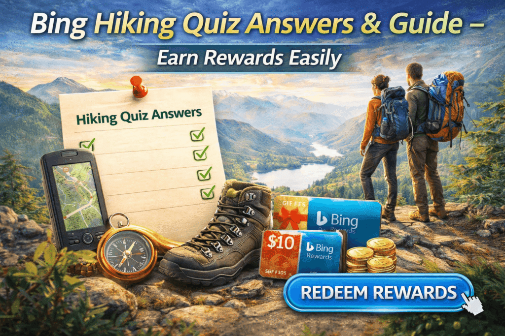 Bing Hiking Quiz Answers