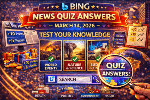 Read more about the article Bing News Quiz Answers — March 14, 2026