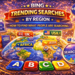Bing Trending Searches by Region – How to Find What People Are Searching