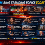 Bing Trending Topics Today (Quick News + Short Explanations)