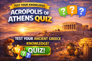Read more about the article Acropolis of Athens Quiz: Test Your Ancient Greece Knowledge!