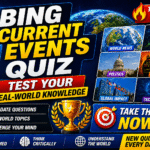 Bing Current Events Quiz: Test Your Real-World Knowledge