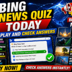 Bing News Quiz Today – Play and Check Answers
