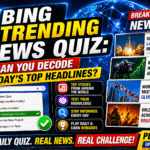 Bing Trending News Quiz: Can You Decode Today’s Top Headlines?