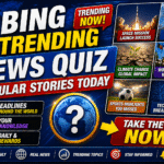 Bing Trending News Quiz: Popular Stories Today