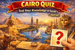 Read more about the article Cairo Quiz: Test Your Knowledge of Egypt’s Capital!