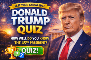 Read more about the article Donald Trump Quiz: How Well Do You Know the 45th President?