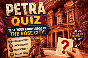 Read more about the article Petra Quiz: How Well Do You Know the Rose City?