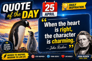 Read more about the article Quote of the Day – 25 April | “Penguin Quote” by John Ruskin