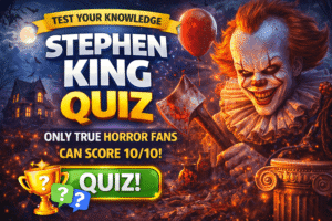 Read more about the article Stephen King Quiz: Only True Horror Fans Can Score 10/10!