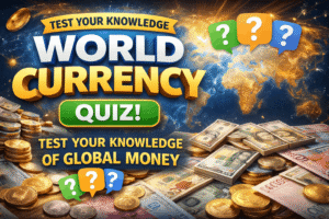 Read more about the article World Currency Quiz Questions and Answers – Global Money Trivia