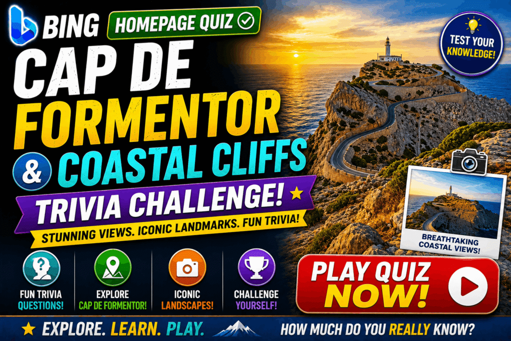 Bing Homepage Quiz — Cap de Formentor & Coastal Cliffs Trivia
