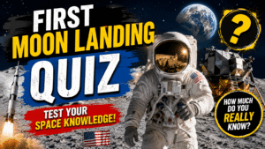 Read more about the article First Moon Landing Quiz – Test Your Space Knowledge