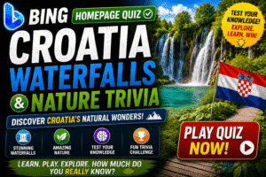 Read more about the article How to Play Bing Homepage Quiz — Croatia Waterfalls & Nature Trivia