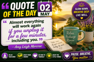 Read more about the article Quote of the Day – 02 May | Relaxing Wellness Quote by Amy Leigh Mercree