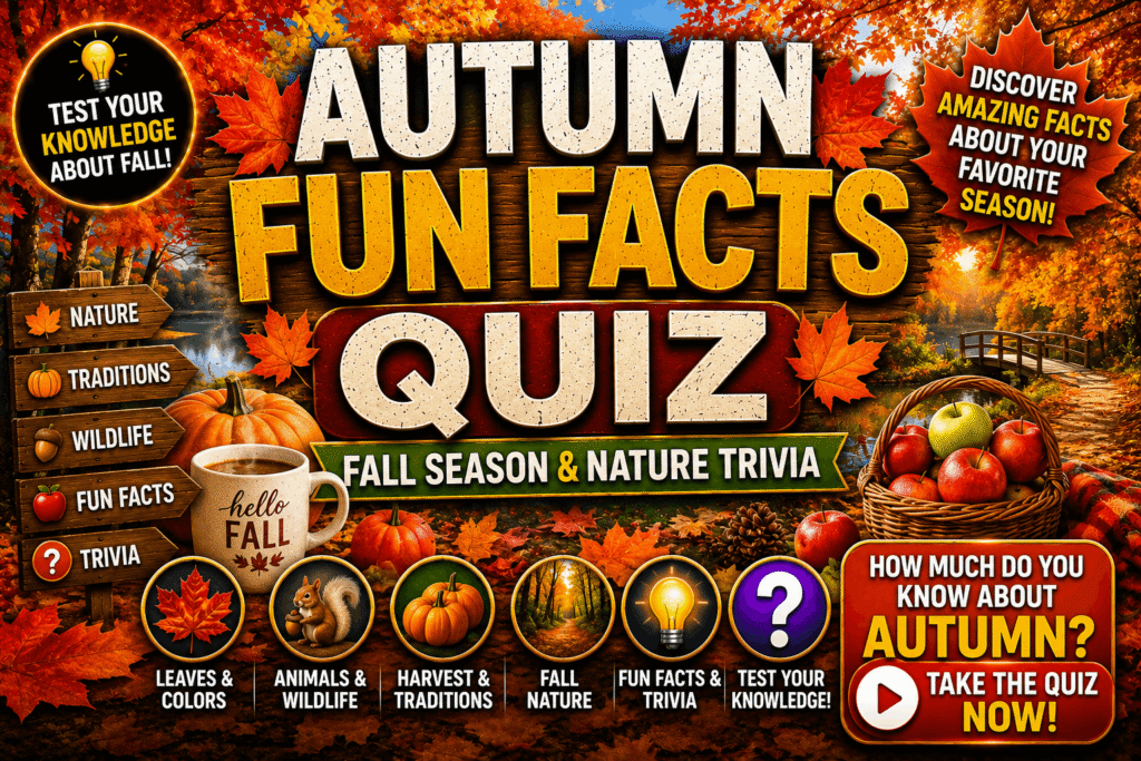 Autumn Fun Facts Quiz – Test Your Seasonal Knowledge