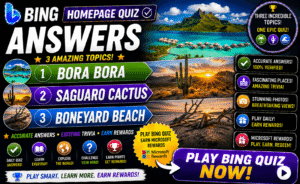 Read more about the article Bing Homepage Quiz Answers – Bora Bora, Saguaro Cactus & Boneyard Beach | Play Bing Quiz for Microsoft Rewards