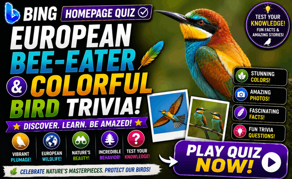 Bing Homepage Quiz — European Bee-Eater & Colorful Bird Trivia