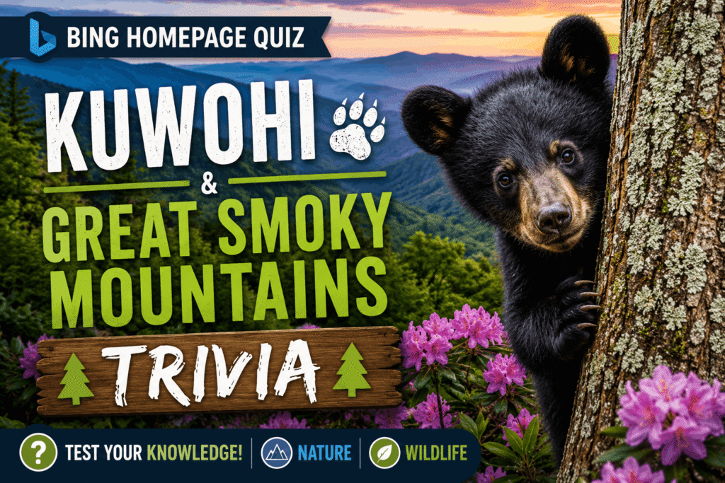 Bing Homepage Quiz — Kuwohi & Great Smoky Mountains Trivia