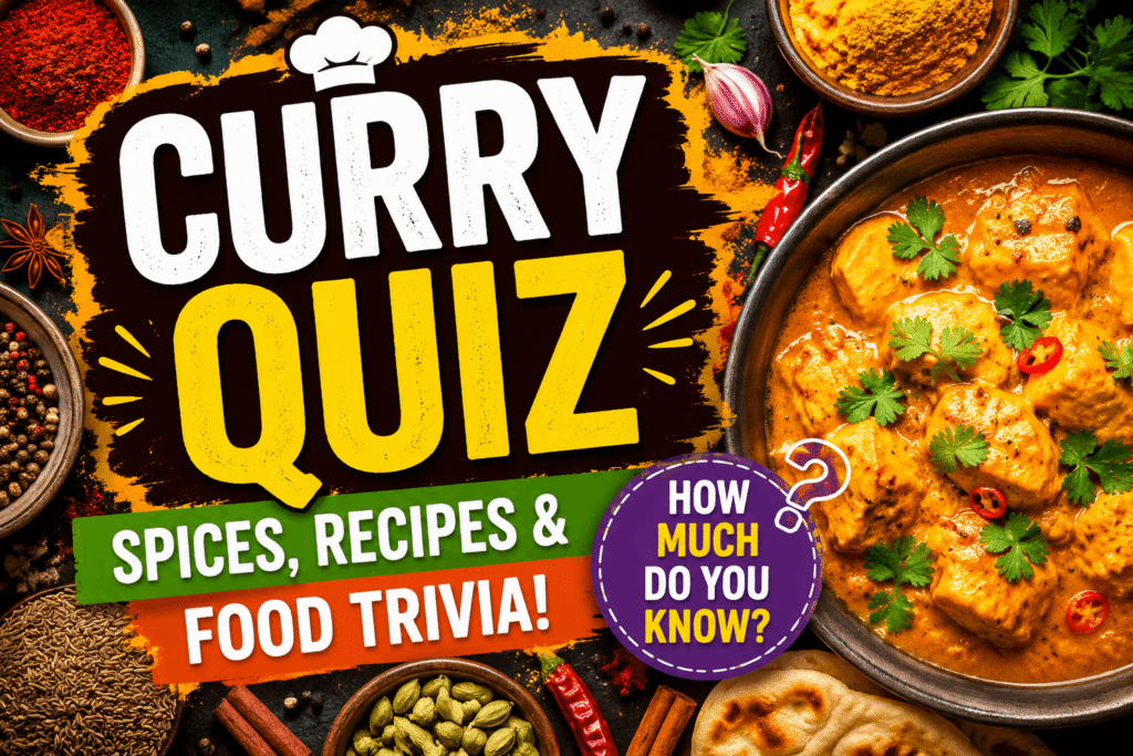 Curry Quiz – Test Your Food Knowledge
