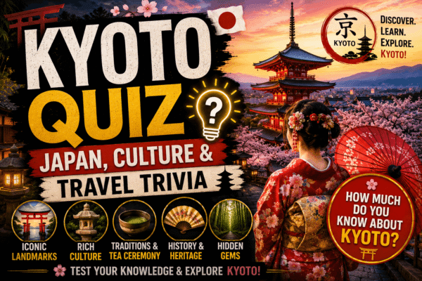 Japan Knowledge Kyoto Quiz | Japan, Culture & Travel Trivia