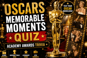 Read more about the article Oscars Memorable Moments Quiz – Test Your Movie Knowledge