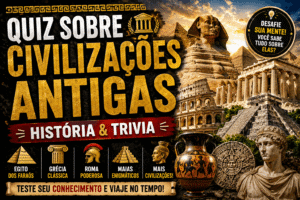 Read more about the article Quiz Sobre Civilizações Antigas – Teste Seus Conhecimentos