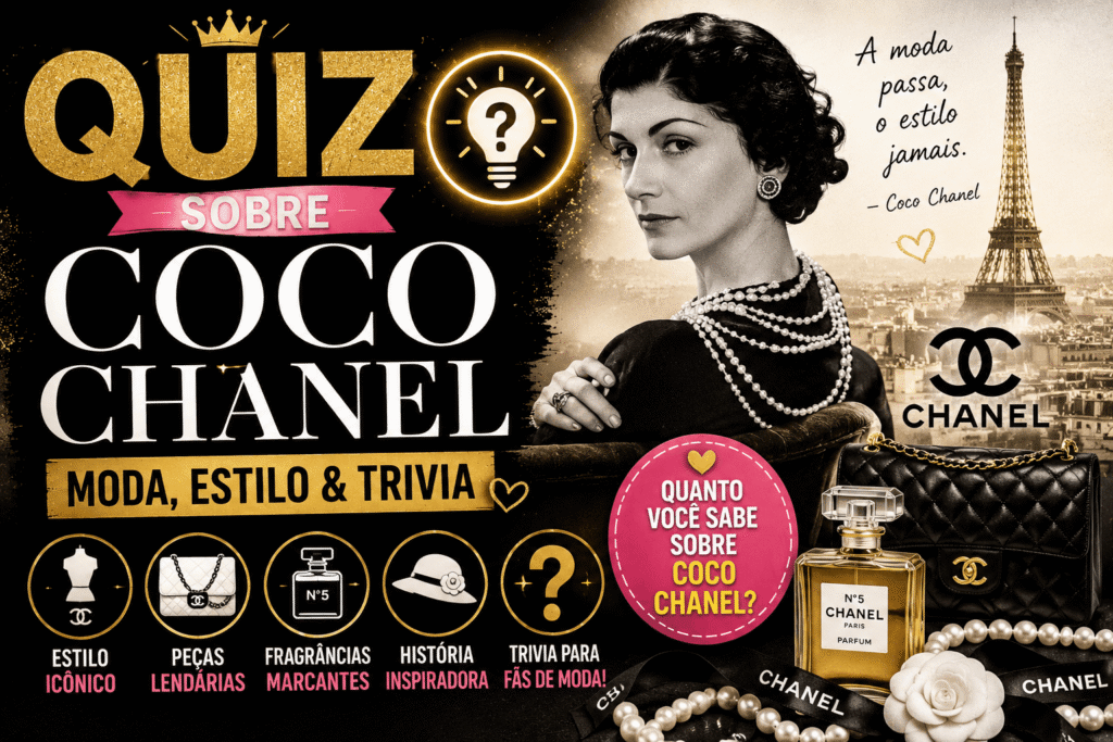 Quiz Sobre Coco Chanel – Teste Seus Conhecimentos de Moda