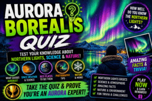 Read more about the article Aurora Borealis Quiz – Test Your Northern Lights Knowledge