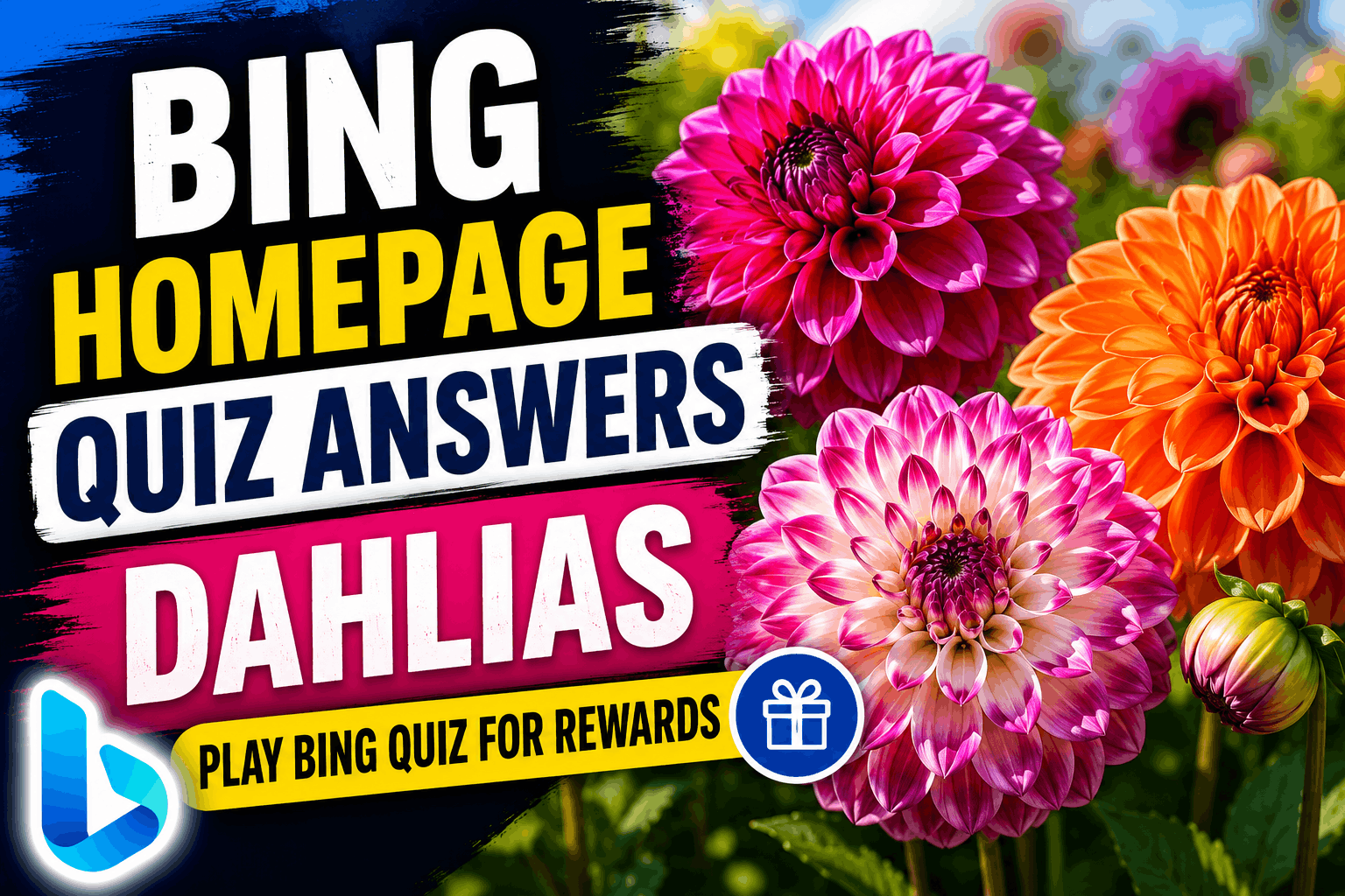 Read more about the article Bing Homepage Quiz Answers – Dahlias | Play Bing Quiz for Rewards