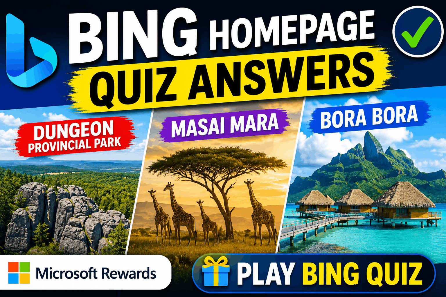 Read more about the article Bing Homepage Quiz Answers – Dungeon Provincial Park, Masai Mara & Bora Bora | Play Bing Quiz for Microsoft Rewards