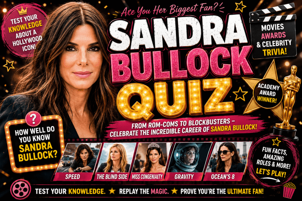 Sandra Bullock Quiz