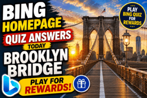 Read more about the article Bing Homepage Quiz Answers Today – Brooklyn Bridge | Play for Rewards
