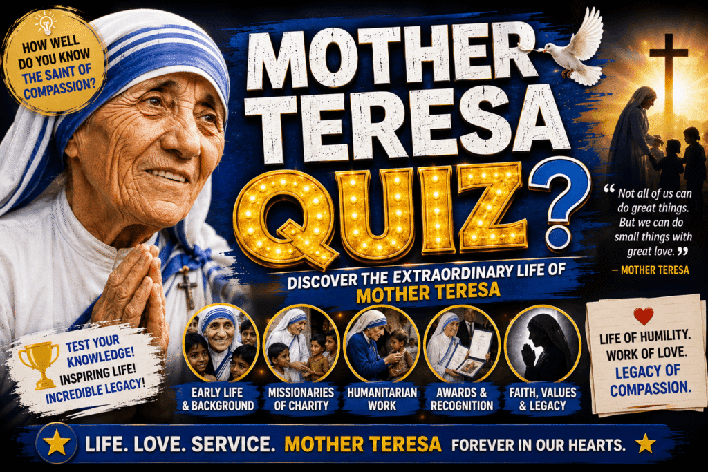 Mother Teresa Quiz