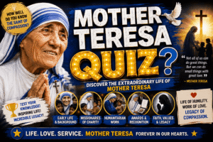 Read more about the article Mother Teresa Quiz – Test Your Knowledge of Her Inspiring Life